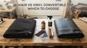 mohair vs vinyl convertible top which to choose